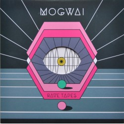 Mogwai ‎– Rave Tapes LP