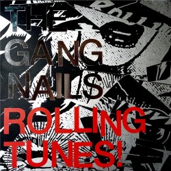 The Gangnails - Rolling...