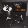 Franz Ferdinand - Tonight: Franz Ferdinand 2xLP