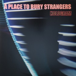 A Place To Bury Strangers -...