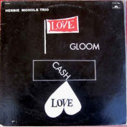 Herbie Nichols Trio - Love,...