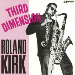 Roland Kirk - Third...