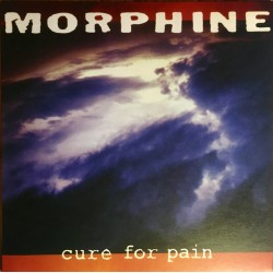 Morphine - Cure For Pain LP