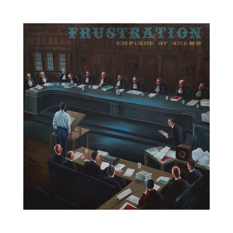 Frustration - Empires Of Shame LP