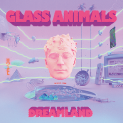 Glass Animals – Dreamland -...