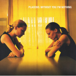 Placebo – Without You I'm...