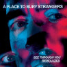 A Place To Bury Strangers – See Through You ReRealized - 2xLP