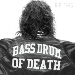 Bass Drum Of Death - Rip This - LP