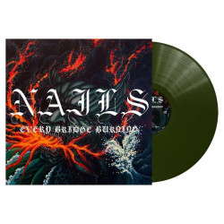 Nails – Every Bridge Burning - LP