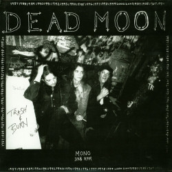 Dead Moon – Trash & Burn - LP