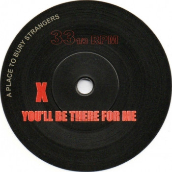 A Place To Bury Strangers – You'll Be There For Me / When You're Gone - 7"