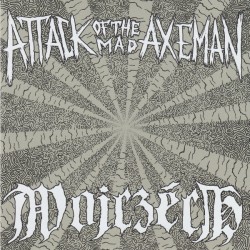 ATTACK OF THE MAD AXEMAN /...