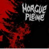 MORGUE PLEINE 7"