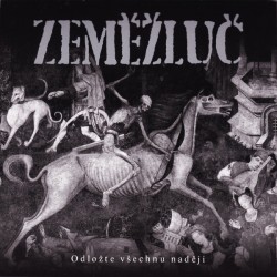 ZEMĚŽLUČ - Odložte všechnu...