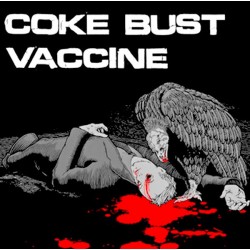 Coke Bust / Vaccine 7"